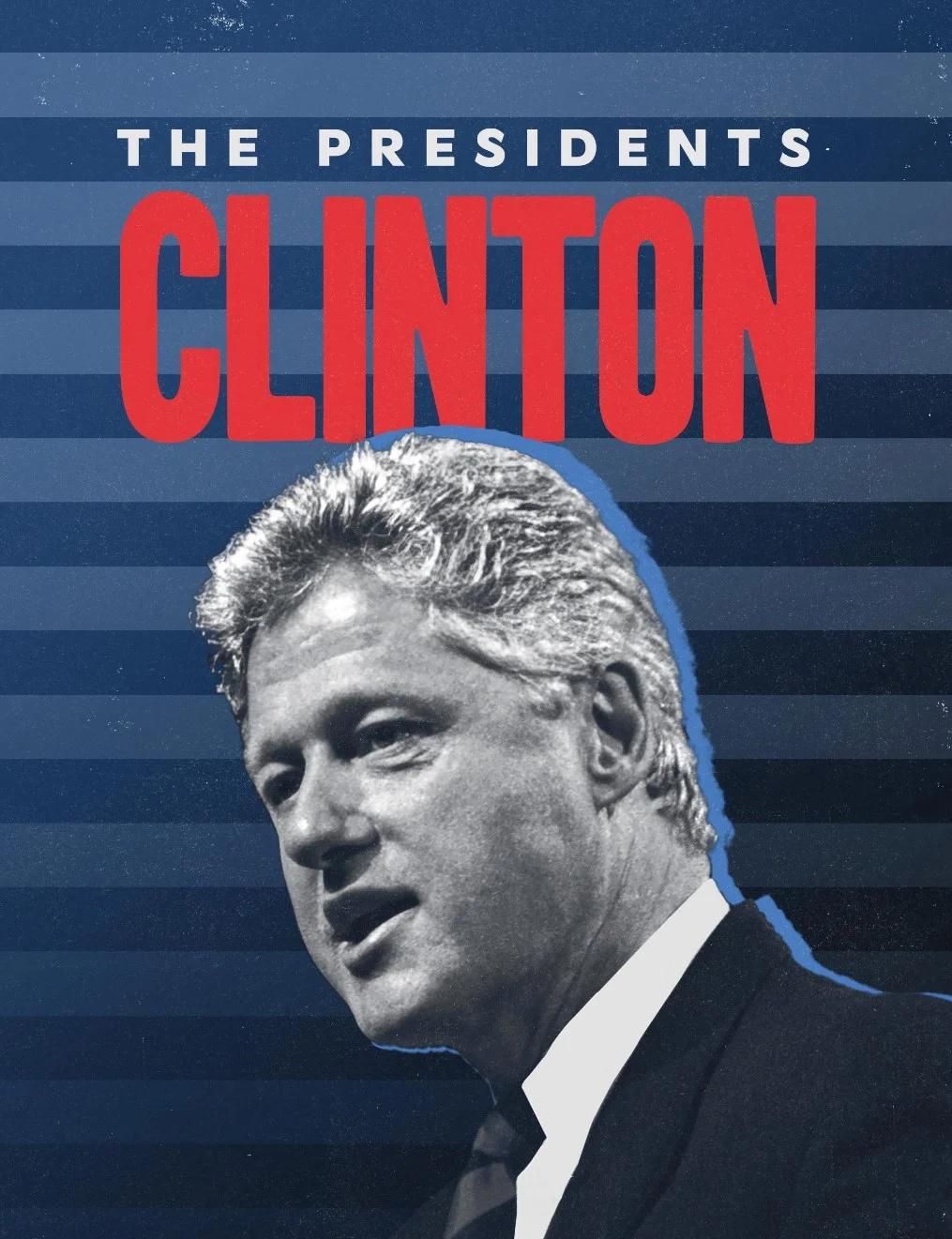 The Presidents: Bill Clinton